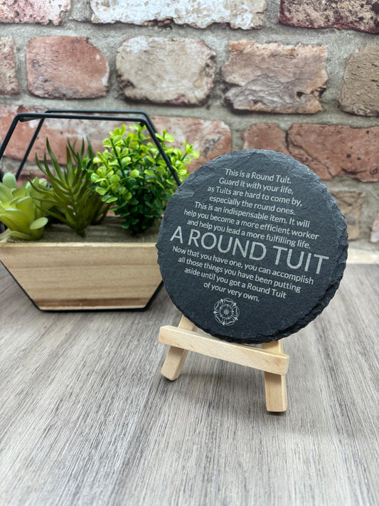 A Round Tuit Slate Coaster